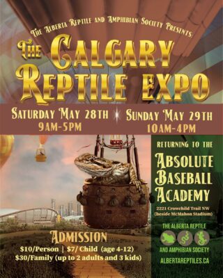 Calgary Reptile Expo May 28 - 29 2022