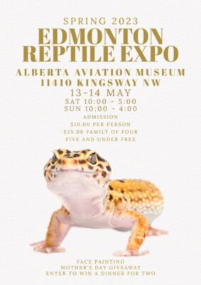 Edmonton Reptile Expo May 13-14 2023