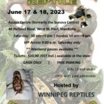 Winnipeg Reptile Expo June 17-18 2023