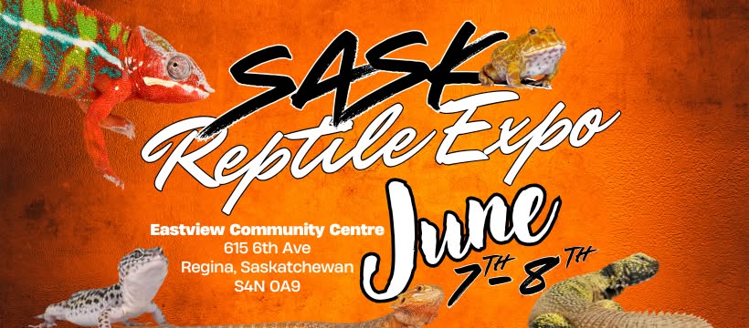 Regina Saskatchewan Reptile Expo June 7-8 2024